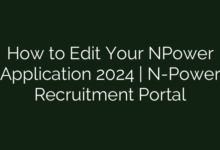 How to Edit Your NPower Application 2024 | N-Power Recruitment Portal