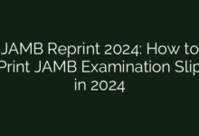 JAMB Reprint 2024: How to Print JAMB Examination Slip in 2024