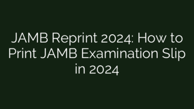 JAMB Reprint 2024: How to Print JAMB Examination Slip in 2024