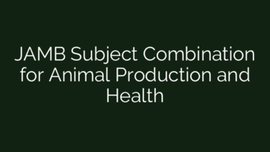JAMB Subject Combination for Animal Production and Health