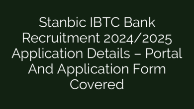 Stanbic IBTC Bank Recruitment 2024/2025 Application Details – Portal And Application Form Covered
