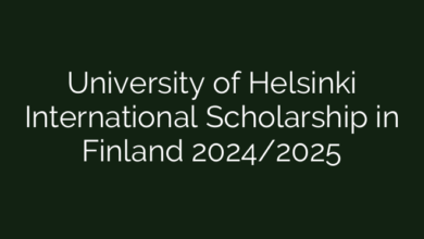 University of Helsinki International Scholarship in Finland 2024/2025