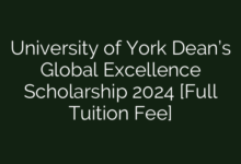 University of York Dean’s Global Excellence Scholarship 2024 [Full Tuition Fee]