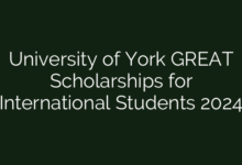 University of York GREAT Scholarships for International Students 2024