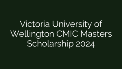 Victoria University of Wellington CMIC Masters Scholarship 2024