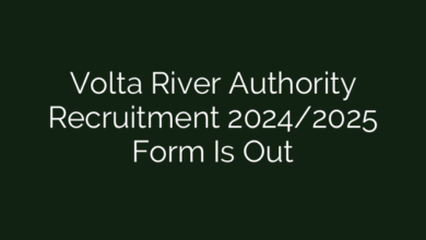 Volta River Authority Recruitment 2024/2025 Form Is Out