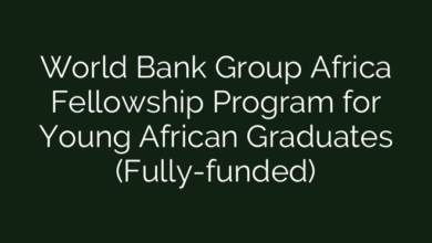 World Bank Group Africa Fellowship Program for Young African Graduates (Fully-funded)