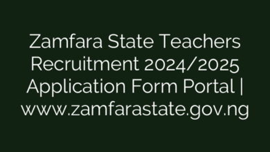 Zamfara State Teachers Recruitment 2024/2025 Application Form Portal | www.zamfarastate.gov.ng