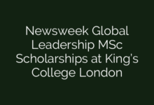 Newsweek Global Leadership MSc Scholarships at King’s College London