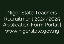 Niger State Teachers Recruitment 2024/2025 Application Form Portal | www.nigerstate.gov.ng