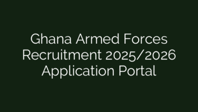 Ghana Armed Forces Recruitment 2025/2026 Application Portal