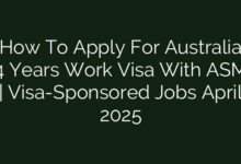 How To Apply For Australia 4 Years Work Visa With ASM | Visa-Sponsored Jobs April 2025