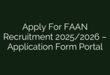 Apply For FAAN Recruitment 2025/2026 – Application Form Portal