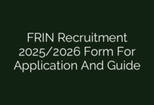 FRIN Recruitment 2025/2026 Form For Application And Guide