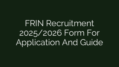 FRIN Recruitment 2025/2026 Form For Application And Guide