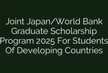 Joint Japan/World Bank Graduate Scholarship Program 2025 For Students Of Developing Countries