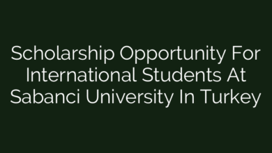 Scholarship Opportunity For International Students At Sabanci University In Turkey