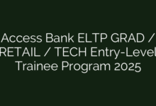 Access Bank ELTP GRAD / RETAIL / TECH Entry-Level Trainee Program 2025