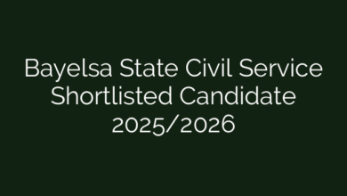 Bayelsa State Civil Service Shortlisted Candidate 2025/2026