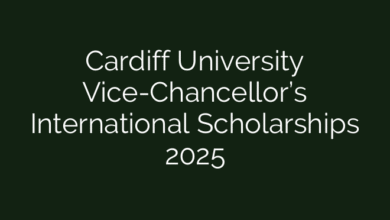 Cardiff University Vice-Chancellor’s International Scholarships 2025
