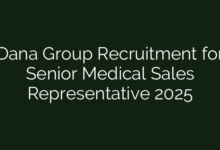 Dana Group Recruitment for Senior Medical Sales Representative 2025
