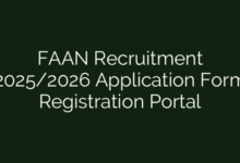 FAAN Recruitment 2025/2026 Application Form Registration Portal