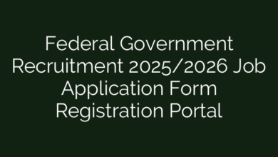 Federal Government Recruitment 2025/2026 Job Application Form Registration Portal