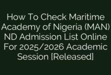 How To Check Maritime Academy of Nigeria (MAN) ND Admission List Online For 2025/2026 Academic Session [Released]