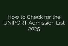How to Check for the UNIPORT Admission List 2025