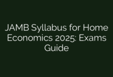 JAMB Syllabus for Home Economics 2025: Exams Guide