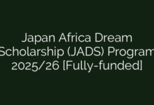 Japan Africa Dream Scholarship (JADS) Program 2025/26 [Fully-funded]