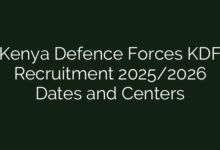 Kenya Defence Forces KDF Recruitment 2025/2026 Dates and Centers