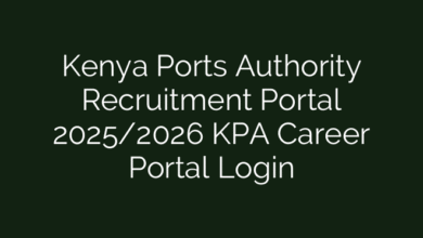 Kenya Ports Authority Recruitment Portal 2025/2026 KPA Career Portal Login