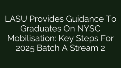 LASU Provides Guidance To Graduates On NYSC Mobilisation: Key Steps For 2025 Batch A Stream 2