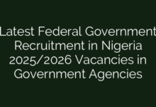 Latest Federal Government Recruitment in Nigeria 2025/2026 Vacancies in Government Agencies