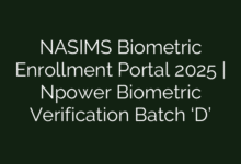NASIMS Biometric Enrollment Portal 2025 | Npower Biometric Verification Batch ‘D’