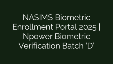 NASIMS Biometric Enrollment Portal 2025 | Npower Biometric Verification Batch ‘D’