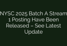 NYSC 2025 Batch A Stream 1 Posting Have Been Released – See Latest Update