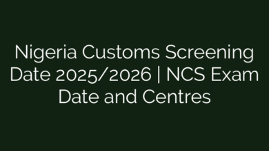 Nigeria Customs Screening Date 2025/2026 | NCS Exam Date and Centres