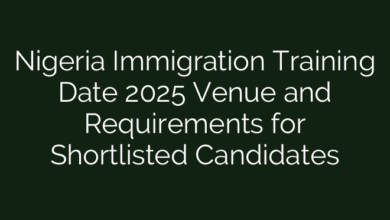 Nigeria Immigration Training Date 2025 Venue and Requirements for Shortlisted Candidates