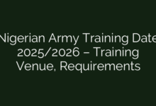 Nigerian Army Training Date 2025/2026 – Training Venue, Requirements