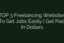 TOP 3 Freelancing Websites To Get Jobs Easily | Get Paid In Dollars