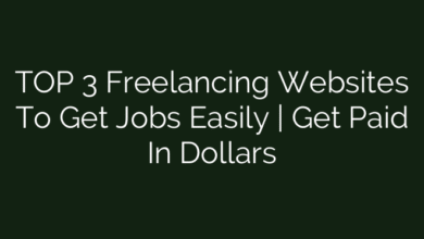 TOP 3 Freelancing Websites To Get Jobs Easily | Get Paid In Dollars
