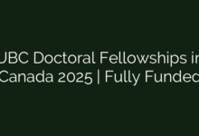 UBC Doctoral Fellowships in Canada 2025 | Fully Funded