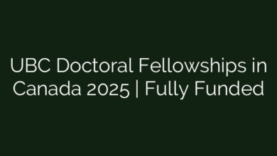 UBC Doctoral Fellowships in Canada 2025 | Fully Funded