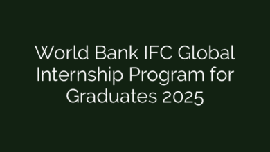 World Bank IFC Global Internship Program for Graduates 2025