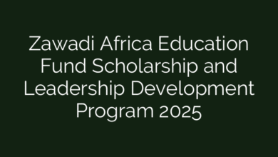 Zawadi Africa Education Fund Scholarship and Leadership Development Program 2025