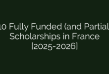 10 Fully Funded (and Partial) Scholarships in France [2025-2026]