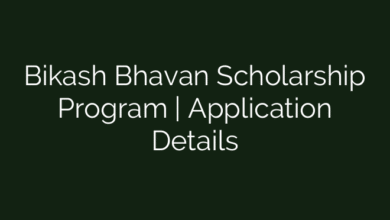 Bikash Bhavan Scholarship Program | Application Details