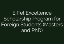 Eiffel Excellence Scholarship Program for Foreign Students (Masters and PhD)